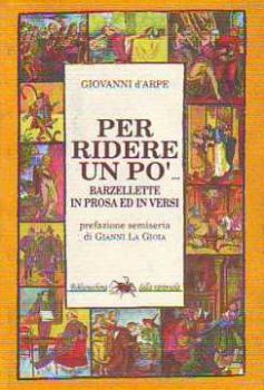 Visualizza i dettagli per PER RIDERE UN PÒ BARZELLETTE IN PROSA ED IN VERSI Immagine di PER RIDERE UN PÒ BARZELLETTE IN PROSA ED IN VERSI